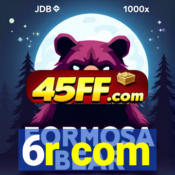 6r com